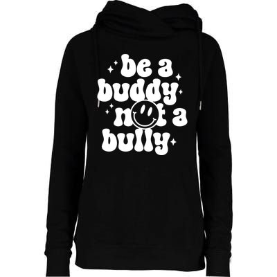 Be A Buddy Not A Bully Retro Smile Anti Bullying Unity Day Womens Funnel Neck Pullover Hood