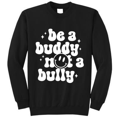 Be A Buddy Not A Bully Retro Smile Anti Bullying Unity Day Tall Sweatshirt
