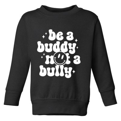 Be A Buddy Not A Bully Retro Smile Anti Bullying Unity Day Toddler Sweatshirt