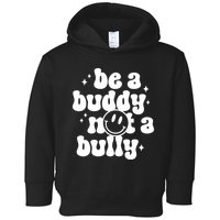 Be A Buddy Not A Bully Retro Smile Anti Bullying Unity Day Toddler Hoodie