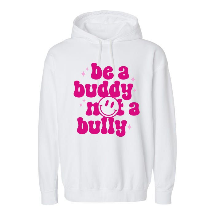 Be A Buddy Not A Bully Retro Smile Anti Bullying Unity Day Garment-Dyed Fleece Hoodie