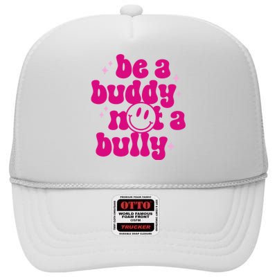 Be A Buddy Not A Bully Retro Smile Anti Bullying Unity Day High Crown Mesh Back Trucker Hat