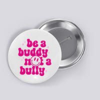 Be A Buddy Not A Bully Retro Smile Anti Bullying Unity Day Button
