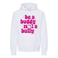 Be A Buddy Not A Bully Retro Smile Anti Bullying Unity Day Premium Hoodie