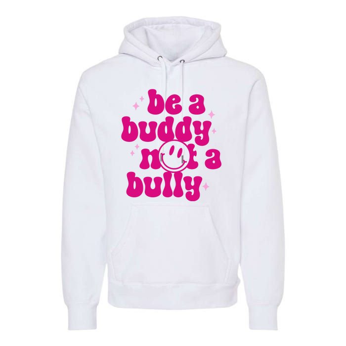 Be A Buddy Not A Bully Retro Smile Anti Bullying Unity Day Premium Hoodie