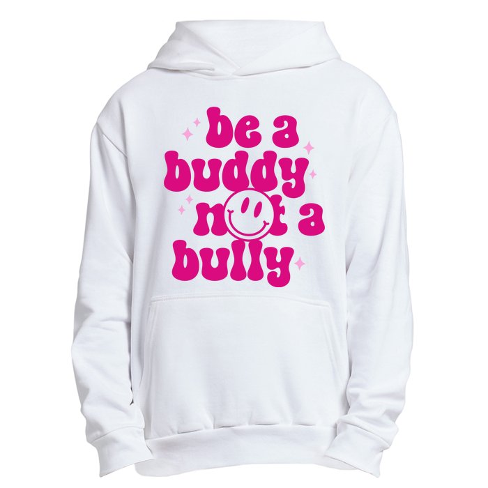 Be A Buddy Not A Bully Retro Smile Anti Bullying Unity Day Urban Pullover Hoodie