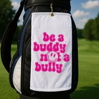Be A Buddy Not A Bully Retro Smile Anti Bullying Unity Day Golf Towel