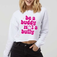 Be A Buddy Not A Bully Retro Smile Anti Bullying Unity Day Cropped Pullover Crew