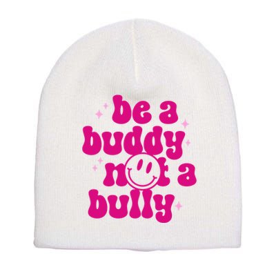 Be A Buddy Not A Bully Retro Smile Anti Bullying Unity Day Short Acrylic Beanie