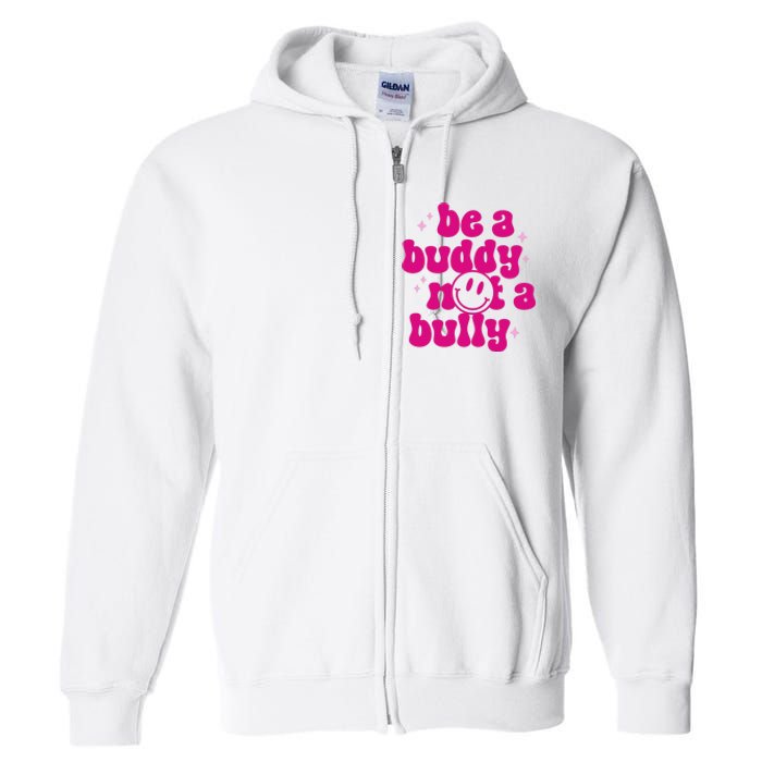 Be A Buddy Not A Bully Retro Smile Anti Bullying Unity Day Full Zip Hoodie