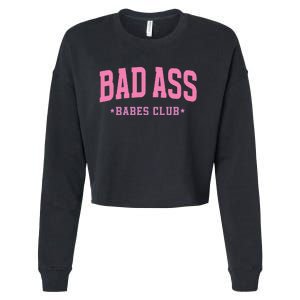 Bad Ass Babes Club Cute Cropped Pullover Crew