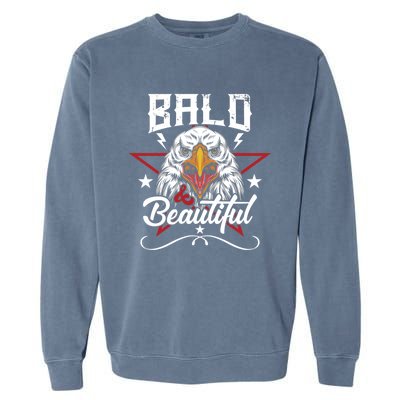 Bald And Beautiful Funny Bald Eagle America Usa 4th Of July Gift Garment-Dyed Sweatshirt