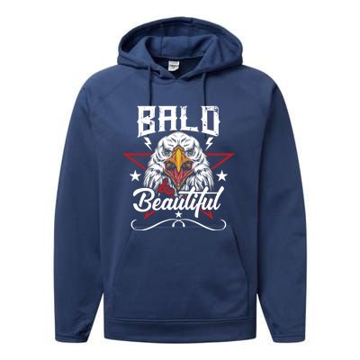 Bald And Beautiful Funny Bald Eagle America Usa 4th Of July Gift Performance Fleece Hoodie