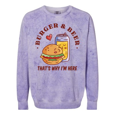 Burger And Beer That's Why I'm Here Colorblast Crewneck Sweatshirt