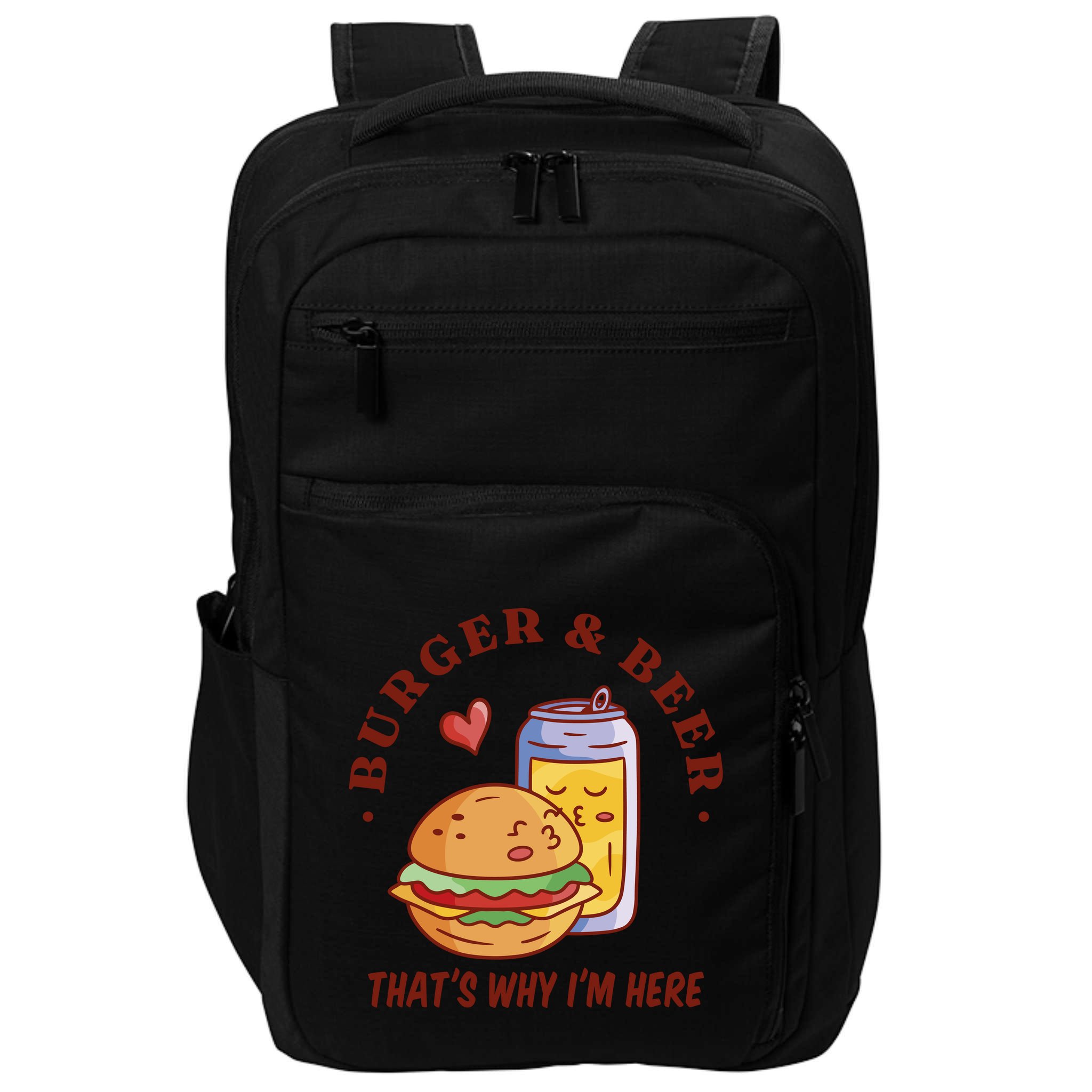 Burger And Beer That's Why I'm Here Impact Tech Backpack