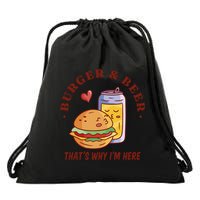 Burger And Beer That's Why I'm Here Drawstring Bag