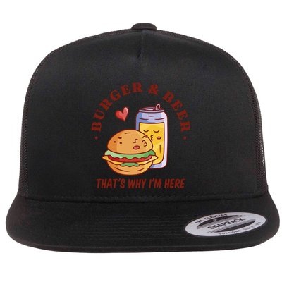 Burger And Beer That's Why I'm Here Flatbill Hat