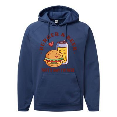 Burger And Beer That's Why I'm Here Performance Fleece Hoodie