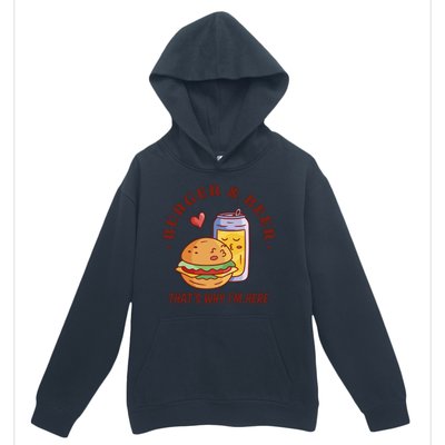 Burger And Beer That's Why I'm Here Urban Pullover Hoodie