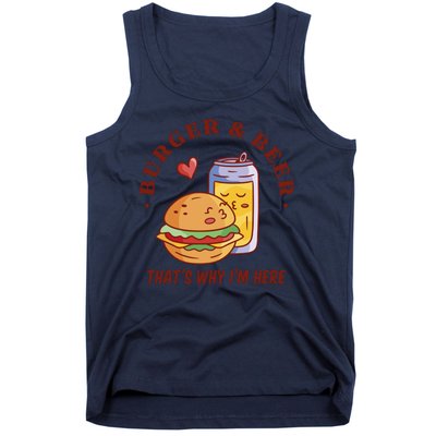 Burger And Beer That's Why I'm Here Tank Top