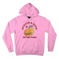 Burger And Beer That's Why I'm Here Hoodie