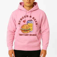 Burger And Beer That's Why I'm Here Hoodie