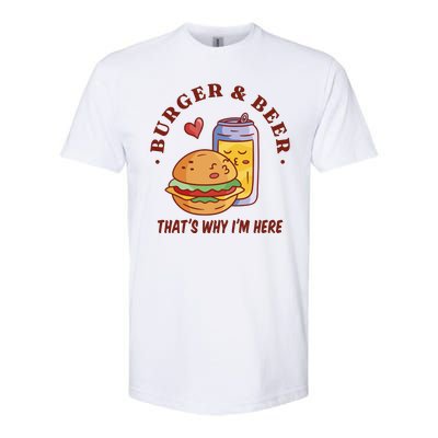 Burger And Beer That's Why I'm Here Softstyle CVC T-Shirt