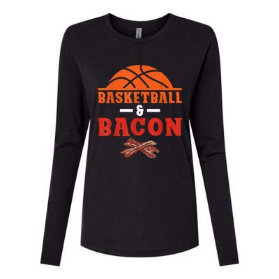 Basketball And Bacon Lover Basketball Womens Cotton Relaxed Long Sleeve T-Shirt