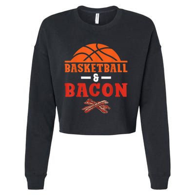 Basketball And Bacon Lover Basketball Cropped Pullover Crew