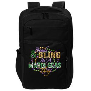 Beads And Bling It's' A Mardi Gras Thing Funny Mardi Gras Festival Impact Tech Backpack