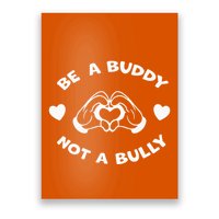 Be a Buddy Not a Bully Unity Day Orange Anti Bullying Poster