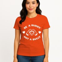 Be a Buddy Not a Bully Unity Day Orange Anti Bullying Womens T-Shirt