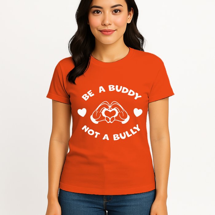 Be a Buddy Not a Bully Unity Day Orange Anti Bullying Womens T-Shirt