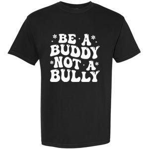 Be a Buddy Not a Bully Orange Anti Bullying Unity Day Garment-Dyed Heavyweight T-Shirt