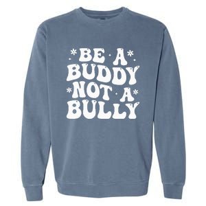 Be a Buddy Not a Bully Orange Anti Bullying Unity Day Garment-Dyed Sweatshirt