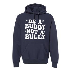 Be a Buddy Not a Bully Orange Anti Bullying Unity Day Premium Hoodie