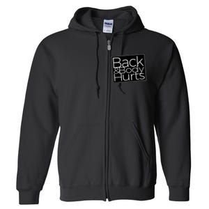 Back And Body Hurts Cool And Funny Workout Top Full Zip Hoodie