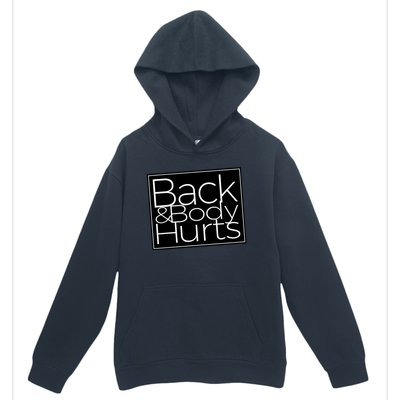 Back And Body Hurts Cool And Funny Workout Top Urban Pullover Hoodie