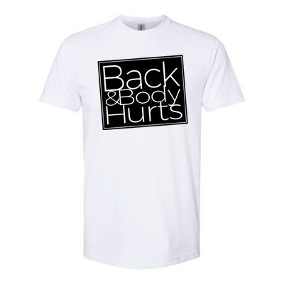 Back And Body Hurts Cool And Funny Workout Top Softstyle CVC T-Shirt