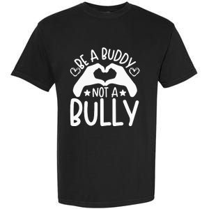 Be A Buddy Not A Bully Unity Day Orange Anti Bullying Garment-Dyed Heavyweight T-Shirt