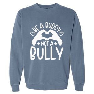 Be A Buddy Not A Bully Unity Day Orange Anti Bullying Garment-Dyed Sweatshirt