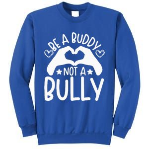 Be A Buddy Not A Bully Unity Day Orange Anti Bullying Sweatshirt