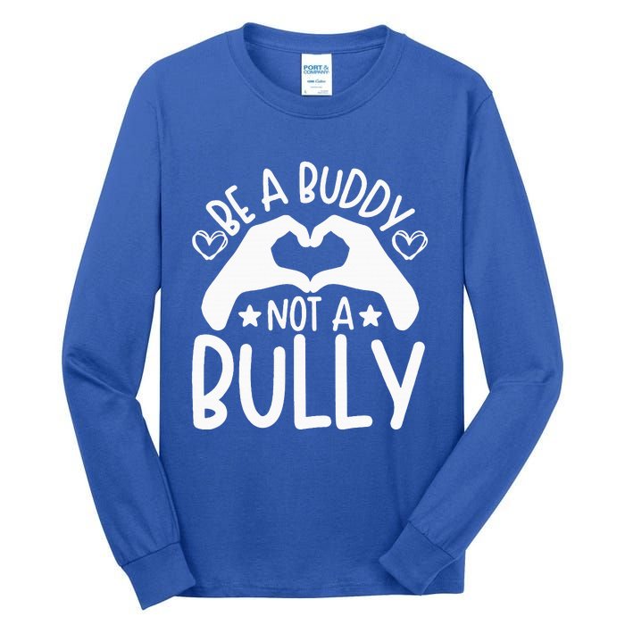 Be A Buddy Not A Bully Unity Day Orange Anti Bullying Tall Long Sleeve T-Shirt