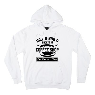 Bill And Bobs Coffee Shop One Cup At A Time Hoodie