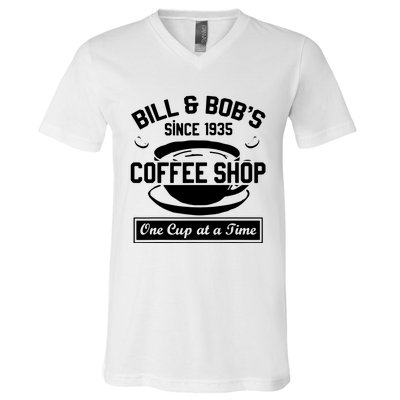 Bill And Bobs Coffee Shop One Cup At A Time V-Neck T-Shirt