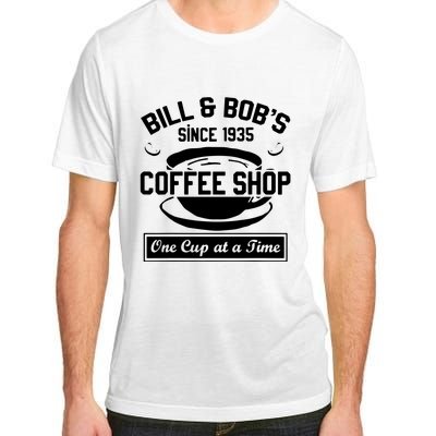 Bill And Bobs Coffee Shop One Cup At A Time Adult ChromaSoft Performance T-Shirt