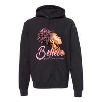 Believe Afro Black Girls Breast Cancer Awareness Gift Premium Hoodie