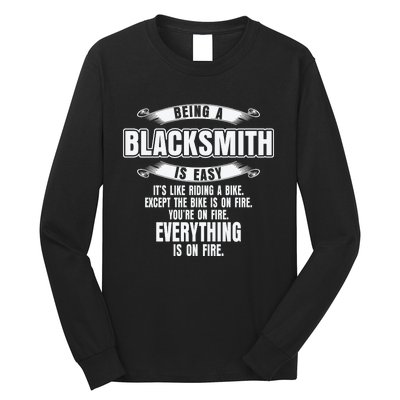 Being A Blacksmith Is Easy Funny Blacksmithing Long Sleeve Shirt