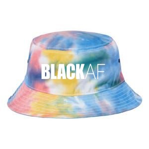 Black Af Blackaf African American Pride History Month Cute Gift Tie Dye Newport Bucket Hat