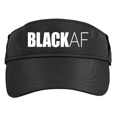 Black Af Blackaf African American Pride History Month Cute Gift Adult Drive Performance Visor